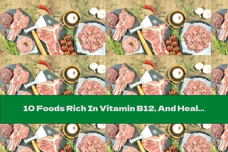 10 Foods Rich In Vitamin B12, And Health Benefits