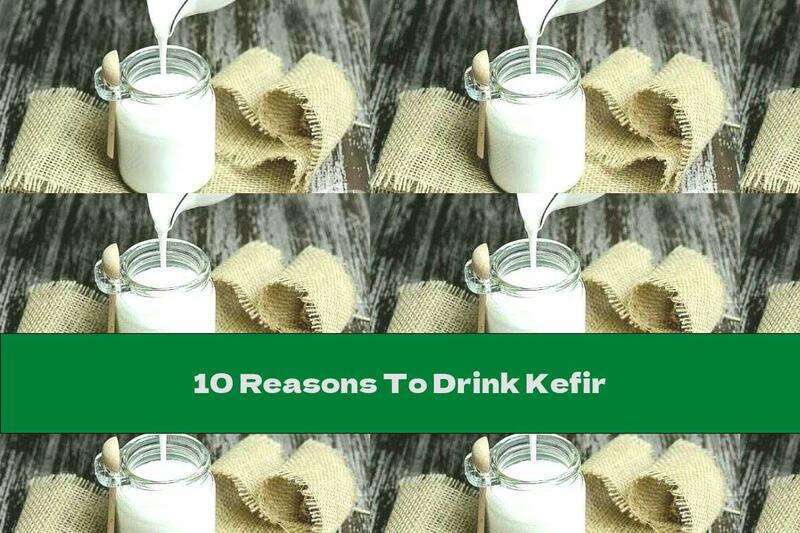 10 Reasons To Drink Kefir