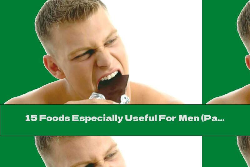 15 Foods Especially Useful For Men (Part I)