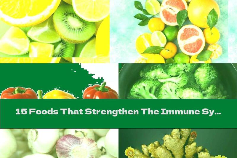 15 Foods That Strengthen The Immune System