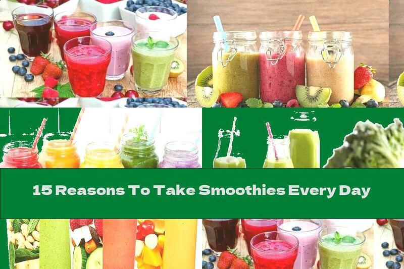 15 Reasons To Take Smoothies Every Day