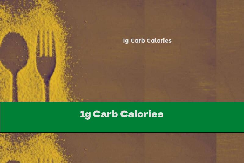 1g Carb Calories