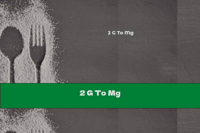 2 G To Mg