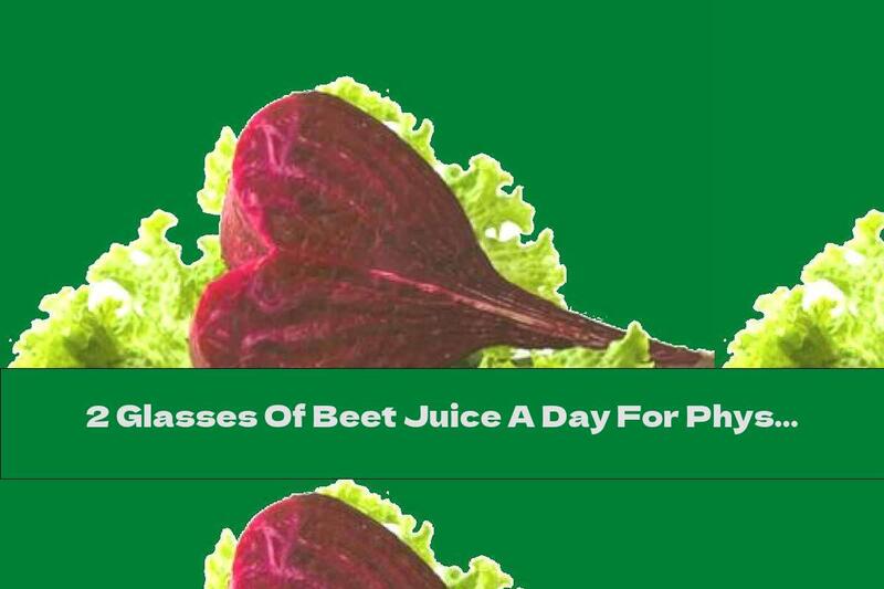 2 Glasses Of Beet Juice A Day For Physical Strength