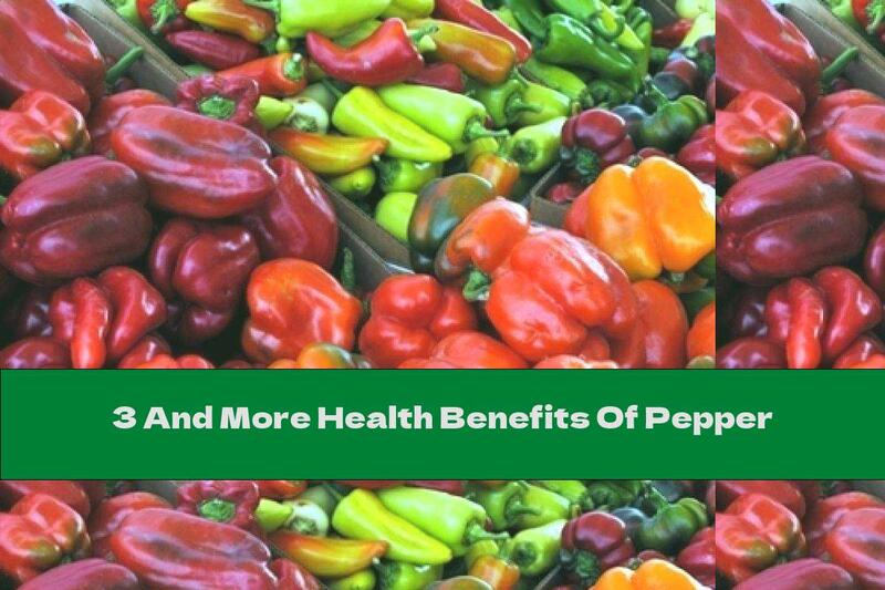 3 And More Health Benefits Of Pepper