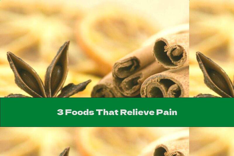 3 Foods That Relieve Pain
