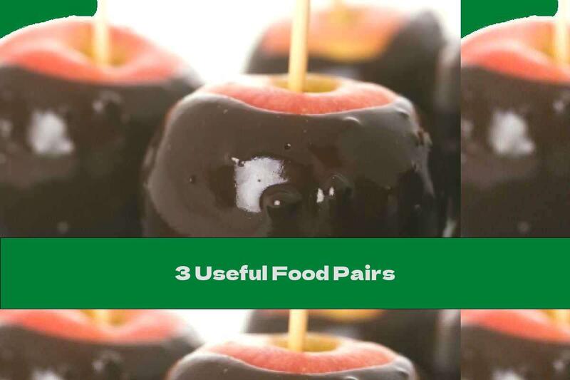 3 Useful Food Pairs
