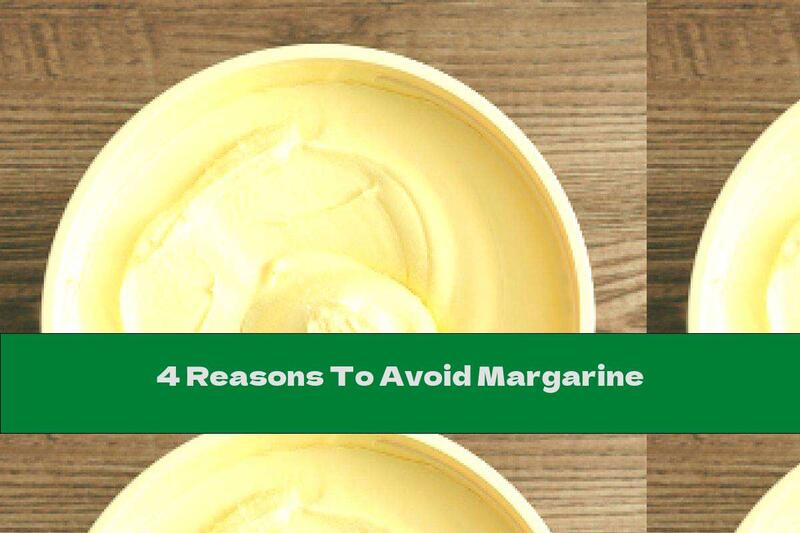 4 Reasons To Avoid Margarine