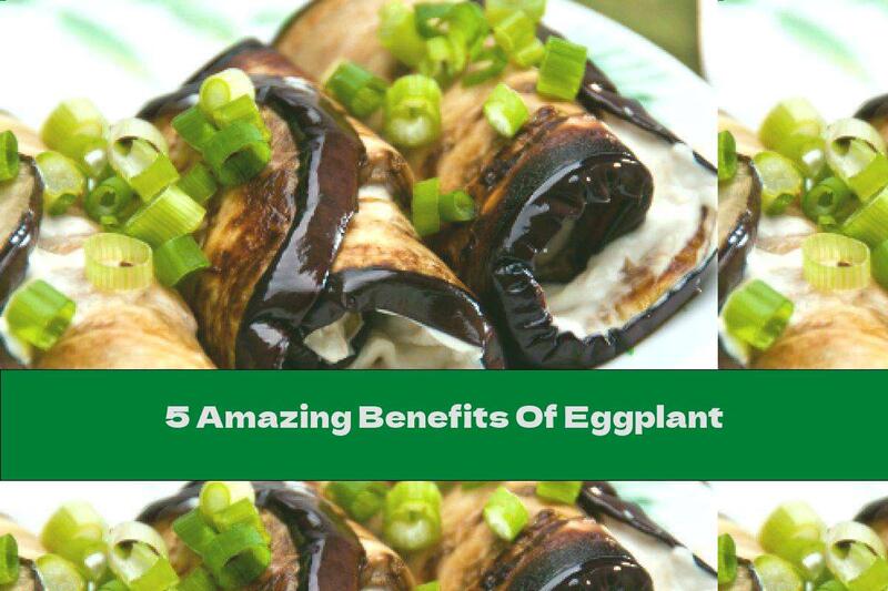 5 Amazing Benefits Of Eggplant