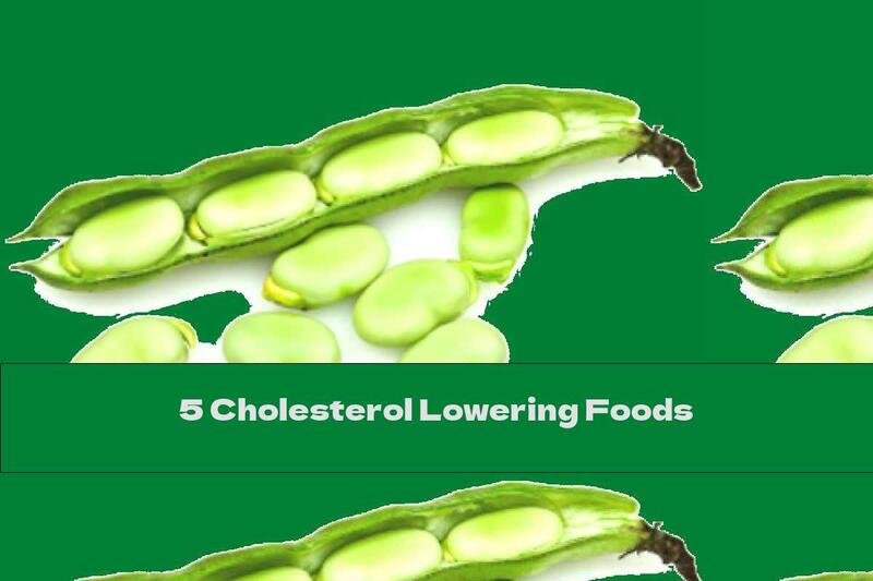 5 Cholesterol Lowering Foods