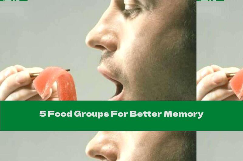 5 Food Groups For Better Memory