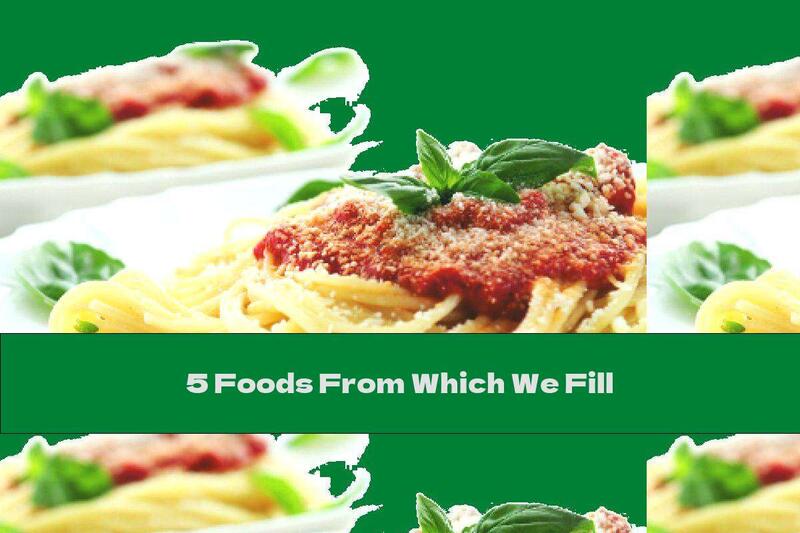 5 Foods From Which We Fill