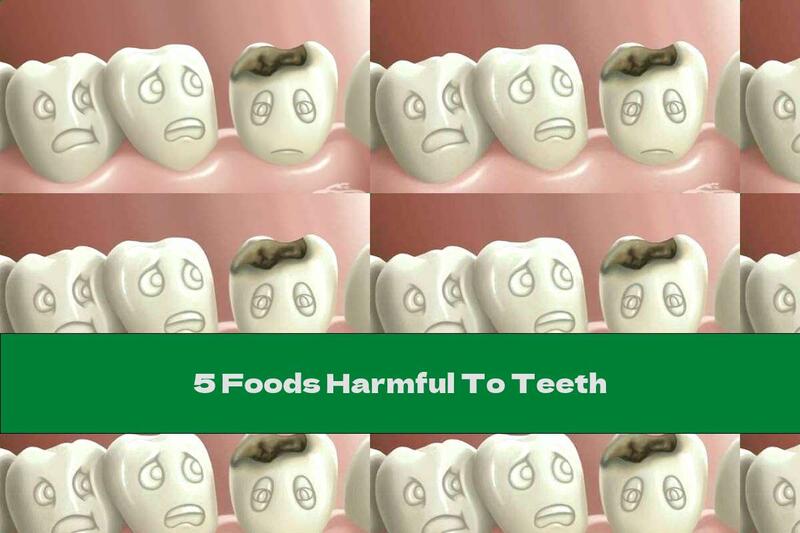 5 Foods Harmful To Teeth