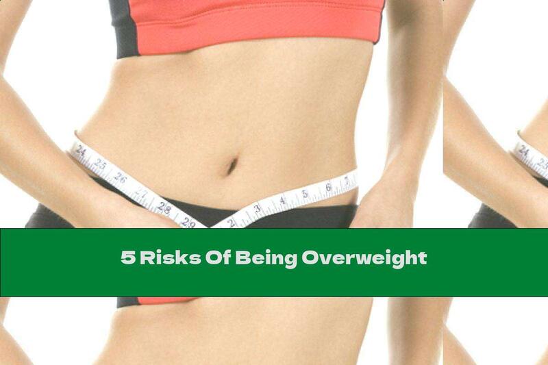 5 Risks Of Being Overweight