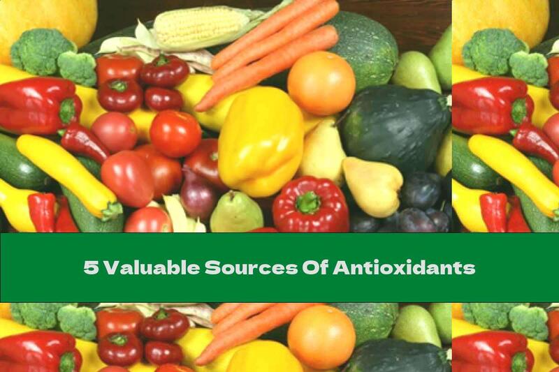 5 Valuable Sources Of Antioxidants