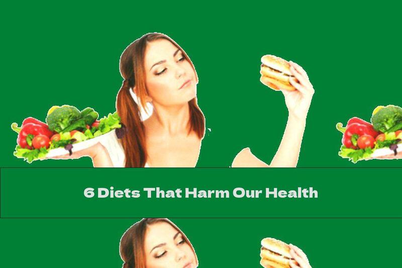 6 Diets That Harm Our Health