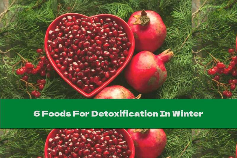 6 Foods For Detoxification In Winter