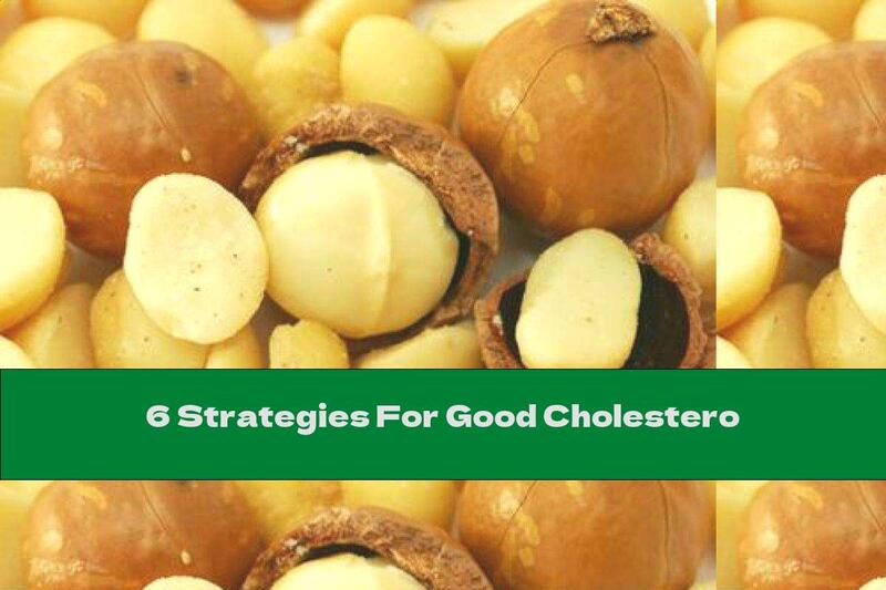 6 Strategies For Good Cholestero