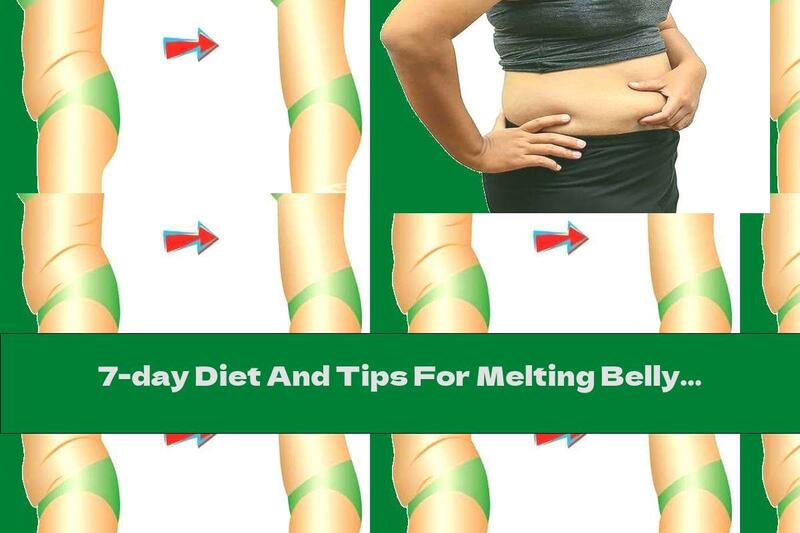 7-day Diet And Tips For Melting Belly Fat