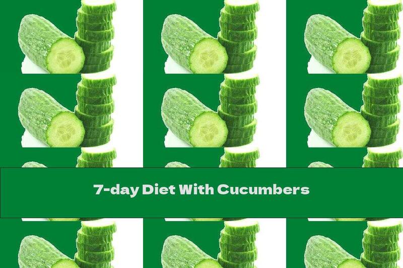 7-day Diet With Cucumbers