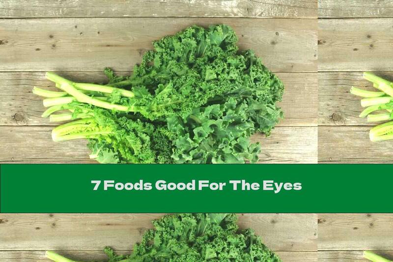 7 Foods Good For The Eyes
