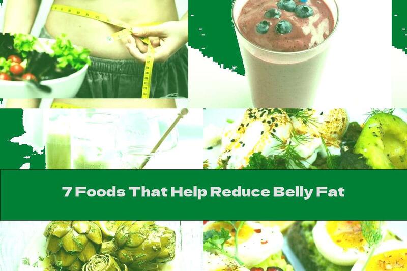 7 Foods That Help Reduce Belly Fat