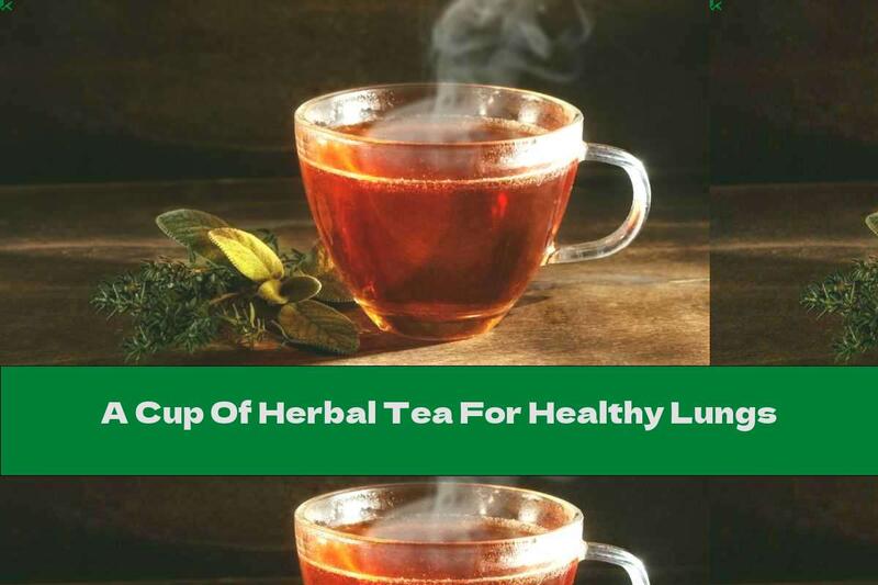 A Cup Of Herbal Tea For Healthy Lungs
