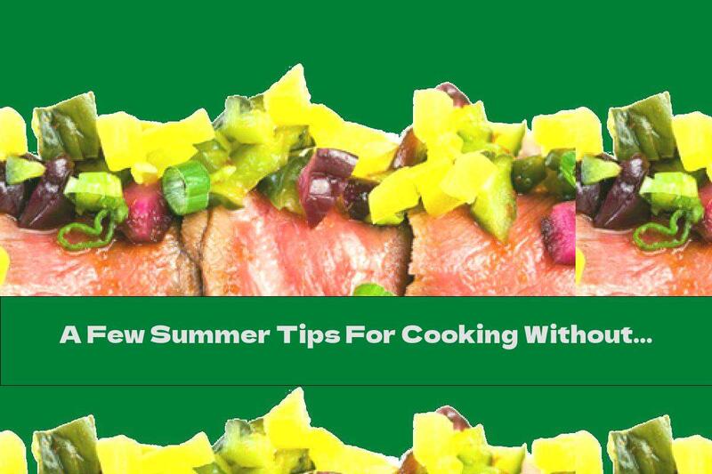 A Few Summer Tips For Cooking Without Germs