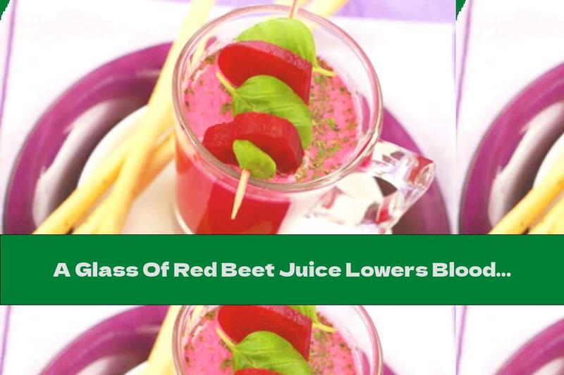 A Glass Of Red Beet Juice Lowers Blood Pressure