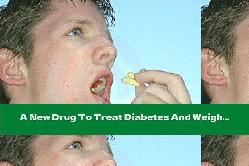 A New Drug To Treat Diabetes And Weight Loss?