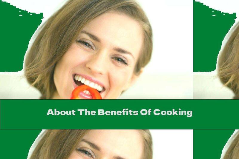 About The Benefits Of Cooking