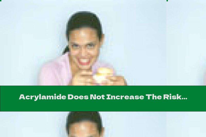 Acrylamide Does Not Increase The Risk Of Gastrointestinal Cancer