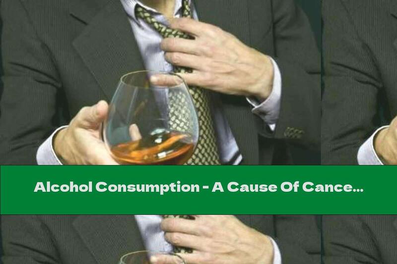 Alcohol Consumption - A Cause Of Cancer