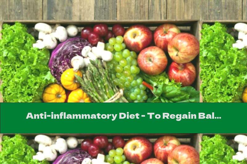 Anti-inflammatory Diet - To Regain Balance