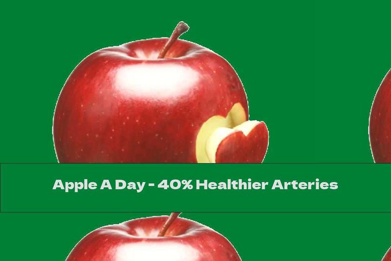 Apple A Day - 40% Healthier Arteries