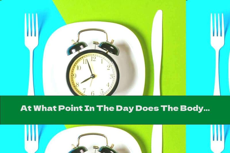 At What Point In The Day Does The Body Burn The Most Calories?