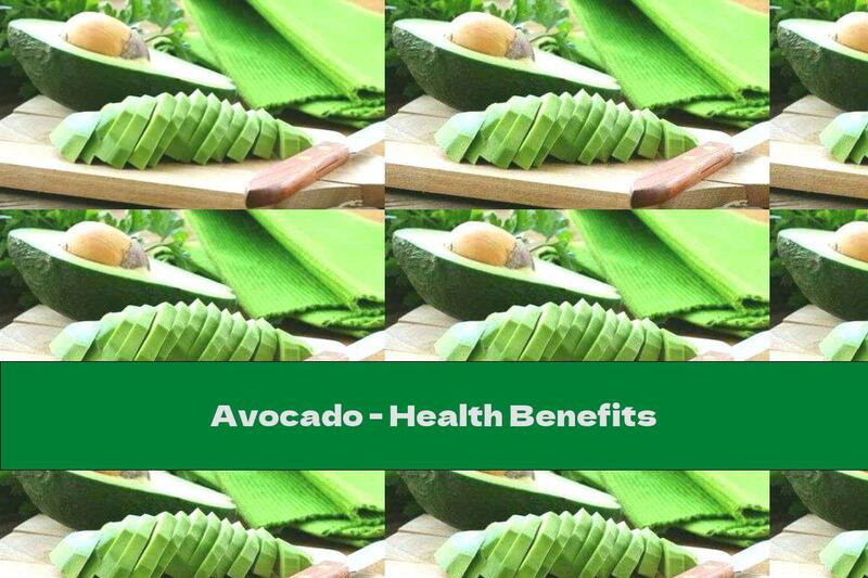 Avocado - Health Benefits