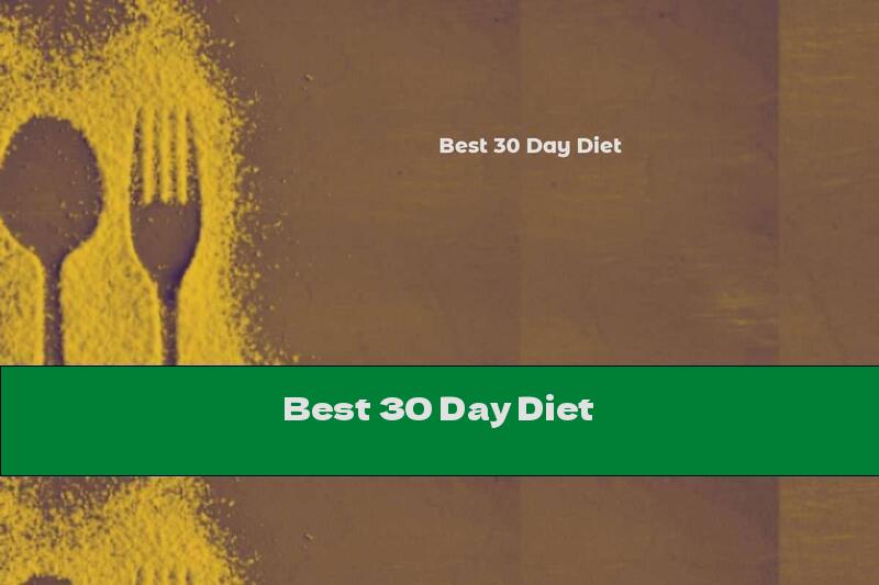 Best 30 Day Diet