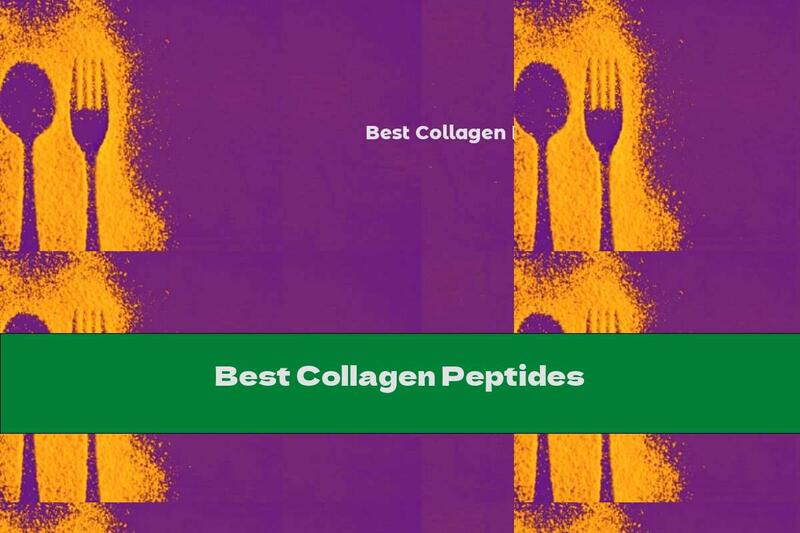 Best Collagen Peptides