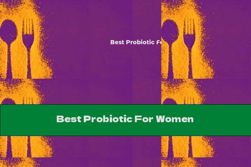 Best Probiotic For Women
