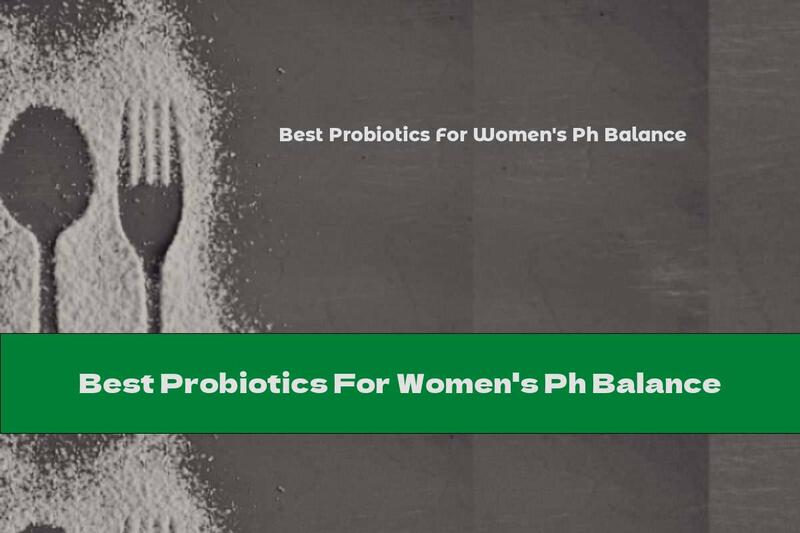 Best Probiotics For Women's Ph Balance