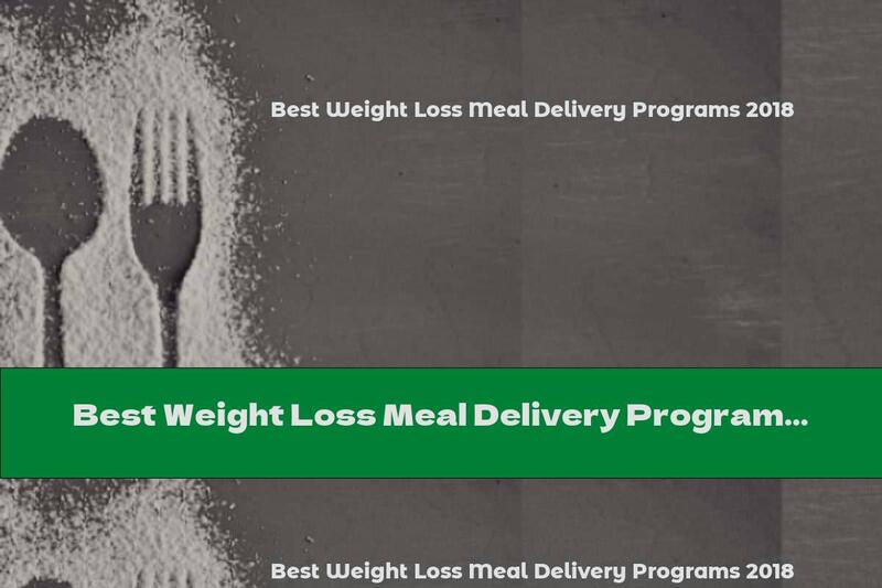 Best Weight Loss Meal Delivery Programs 2018