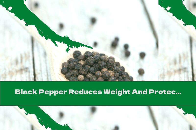 Black Pepper Reduces Weight And Protects Against Cancer