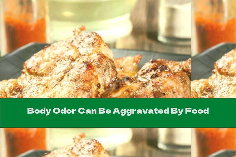 Body Odor Can Be Aggravated By Food