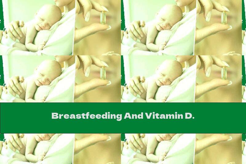 Breastfeeding And Vitamin D.