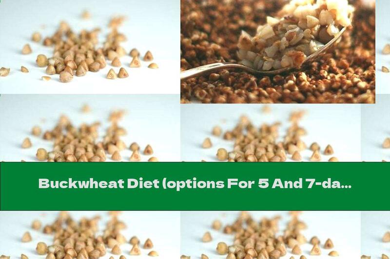 Buckwheat Diet (options For 5 And 7-day Weight Loss)