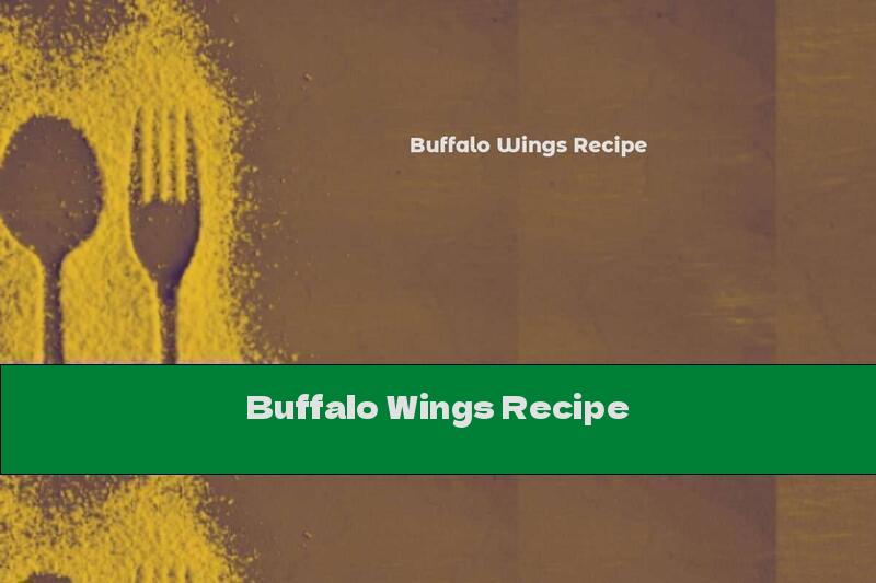 Buffalo Wings Recipe