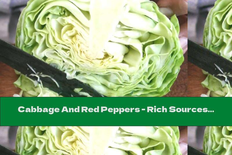 Cabbage And Red Peppers - Rich Sources Of Vitamin C.