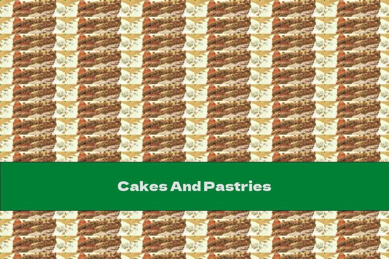 Cakes And Pastries