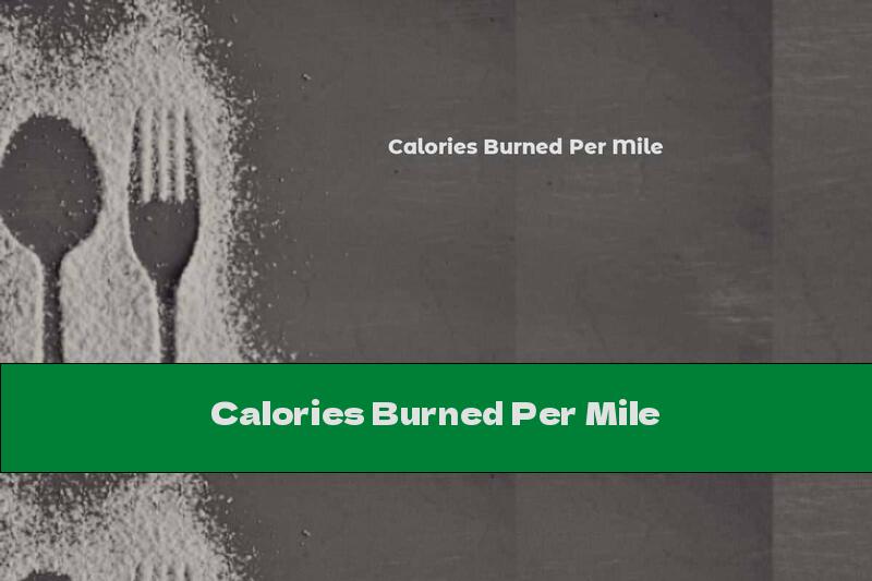 Calories Burned Per Mile
